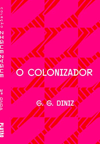 O colonizador (ZIGUEZAGUE)