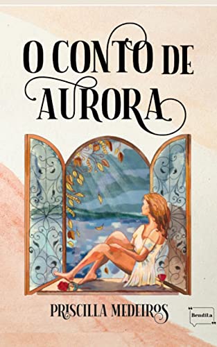 O conto de Aurora (Bendita Editorial Livro 1)