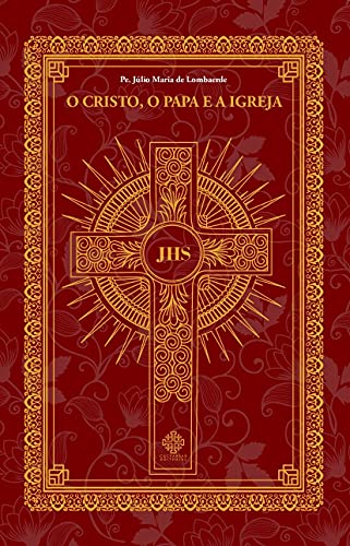O Cristo, O Papa E A Igreja