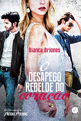 O desapego rebelde do coração