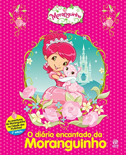 O Diário Encantado da Moranguinho