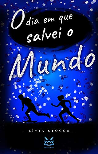 O dia em que eu salvei o mundo
