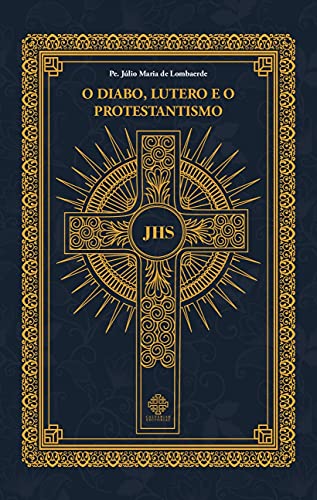 O Diabo, Lutero E O Protestantismo