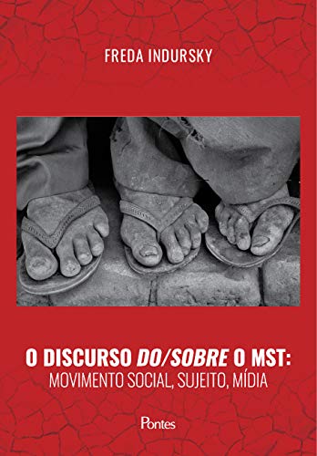 O Discurso Do/Sobre o Mst