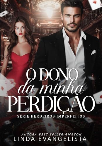 O Dono da Minha Perdição (Série Herdeiros Imperfeitos Livro 3)