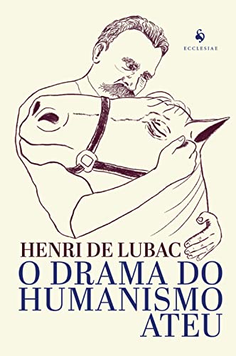O drama do humanismo ateu - Henri-Marie de Lubac - LeLivros.shop