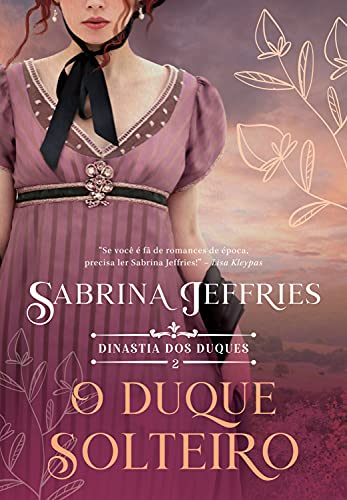 O duque solteiro (Dinastia dos Duques – Livro 2)