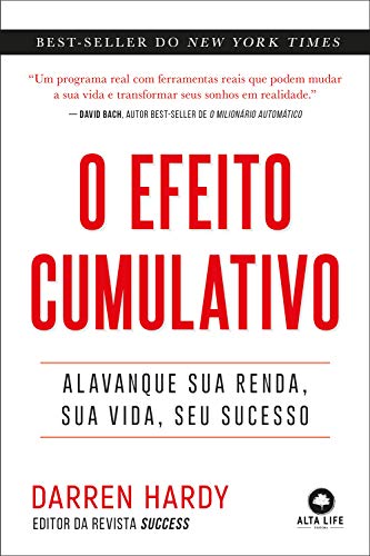 O Efeito Cumulativo: Alavanque sua Renda, sua Vida, seu Sucesso