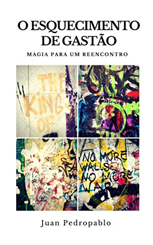 O ESQUECIMENTO DE GASTÃO: Magia para um Reencontro (A magia do Coração Livro 2)