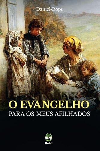 O EVANGELHO PARA OS MEUS AFILHADOS
