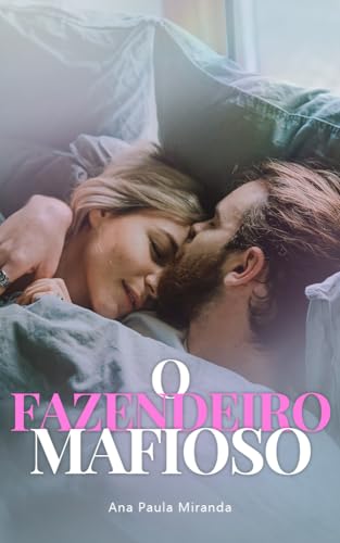 O Fazendeiro Mafioso: Um Romance de Cidade Pequena