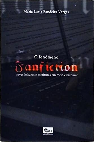 O Fenômeno Fanfiction
