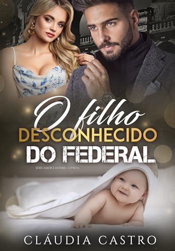 O Filho Desconhecido do Federal (Amor e Honra