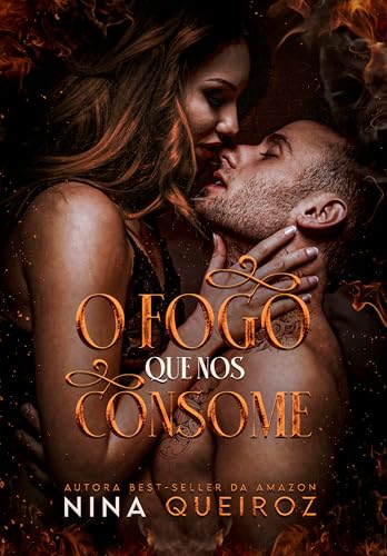 O Fogo Que Nos Consome