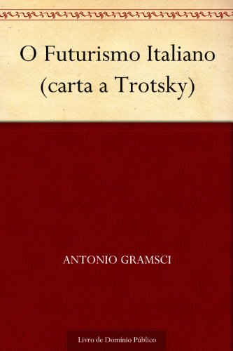 O Futurismo Italiano (carta a Trotsky)