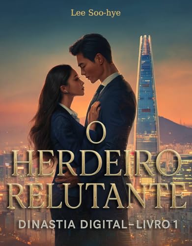 O Herdeiro Relutante : Quando o amor desafia tradições milenares: Romance Coreano