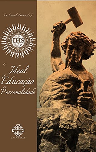 O Ideal, A Educação E A Personalidade
