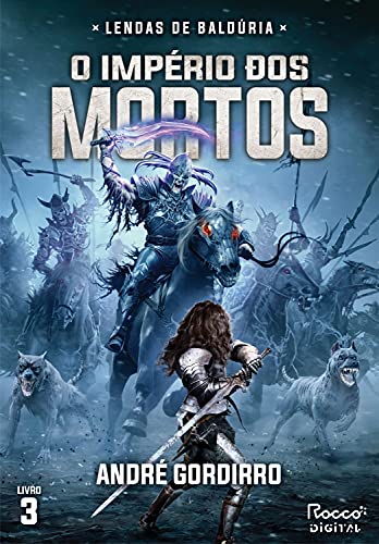 O império dos mortos (Lendas de Baldúria Livro 3)