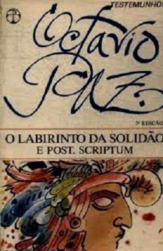 O Labirinto Da Solidao E Post-Scriptum