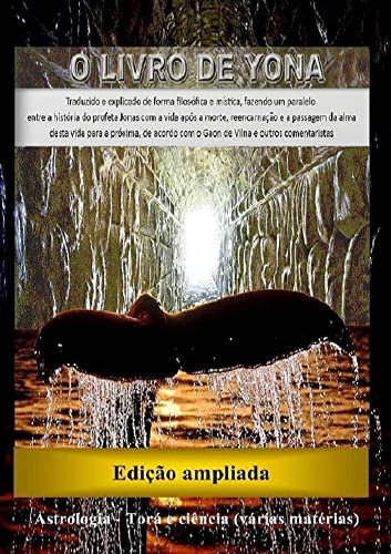 O LIVRO DE YONÁ/JONAS (o profeta da bíblia): (Astrologia: Torá e Ciência — várias matérias)