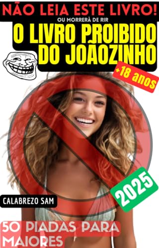 O LIVRO PROIBIDO DO JOÃOZINHO : PIADAS PARA MAIORES