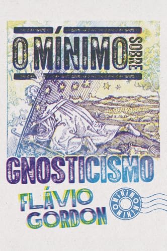 O mínimo sobre gnosticismo