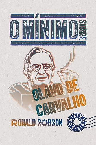 O mínimo sobre OLAVO DE CARVALHO