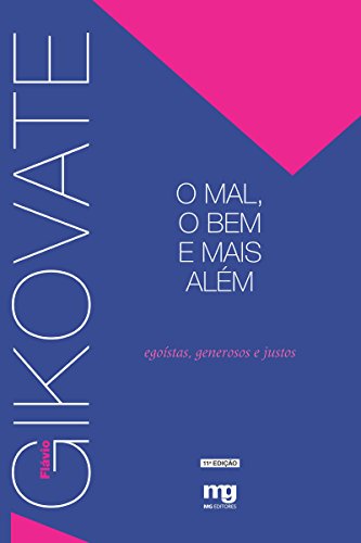 O Mal, o Bem e Mais Além