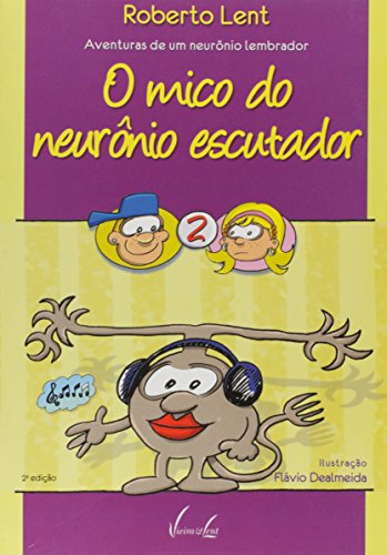 O Mico Do Neurônio Escutador. Um Assovio Muito Esquisito