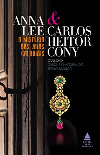 O mistério das joias coloniais (Carol e o homem do terno branco Livro 3)