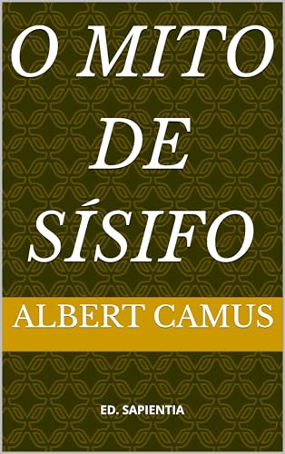 O MITO DE SÍSIFO: ALBERT CAMUS