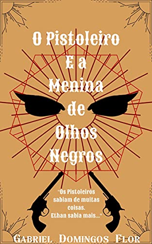 O Pistoleiro e a Menina de Olhos Negros