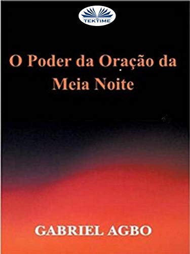 O Poder da Oração da Meia-Noite