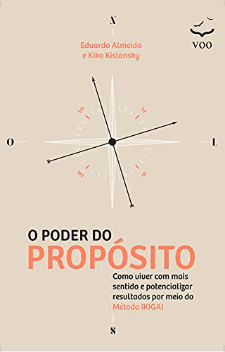 O Poder do Propósito: Como viver com mais sentido e potencializar resultados por meio do Método Ikigai
