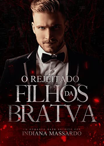 O REJEITADO: um Enemies to Lovers (FILHOS DA BRATVA)