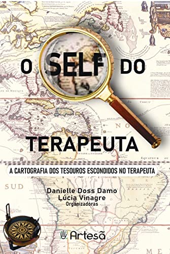 O Self do Terapeuta: a Cartografia dos Tesouros Escondidos no Terapeuta