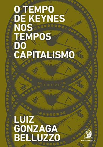 O Tempo de Keynes nos Tempos do Capitalismo