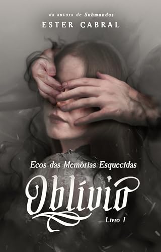 Oblívio (Ecos das Memórias Esquecidas Livro 1)