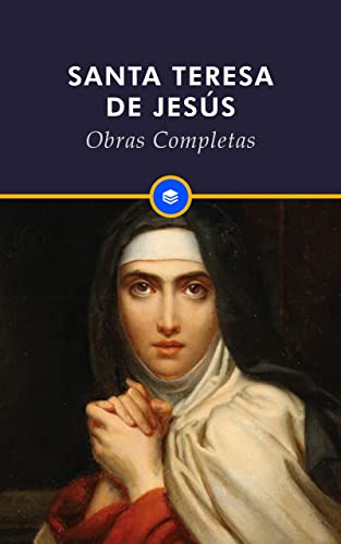 Obras Completas de Santa Teresa de Jesús (Spanish Edition)