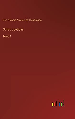 Obras poeticas: Tomo 1