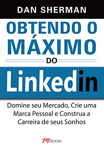 Obtendo O Máximo Do Linkedin
