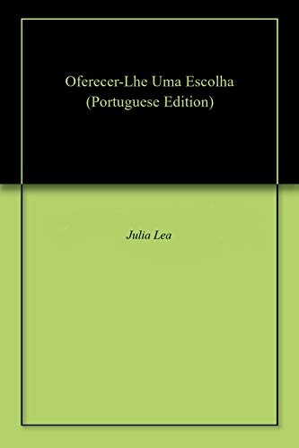 Oferecer-Lhe Uma Escolha