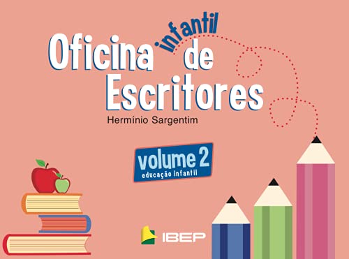 Oficina infantil de Escritores Volume 2: Educação Infantil