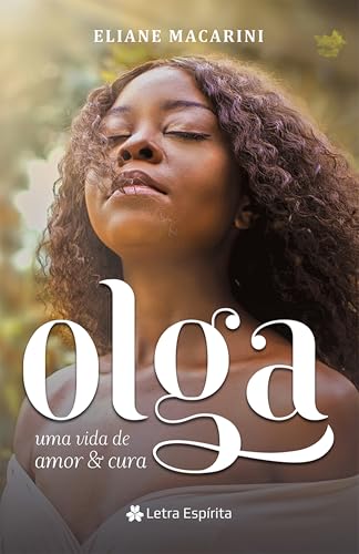 Olga: Uma vida de amor e cura