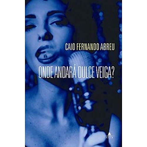 Onde Andará Dulce Veiga ?