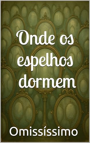 Onde os espelhos dormem