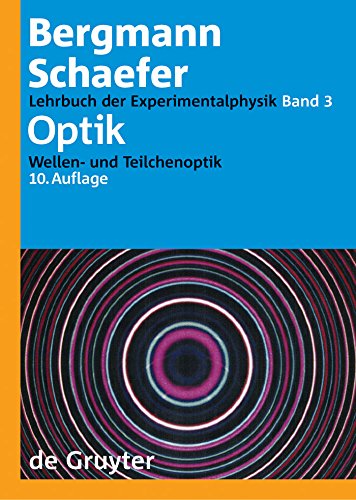 Optik: Wellen- und Teilchenoptik (German Edition)