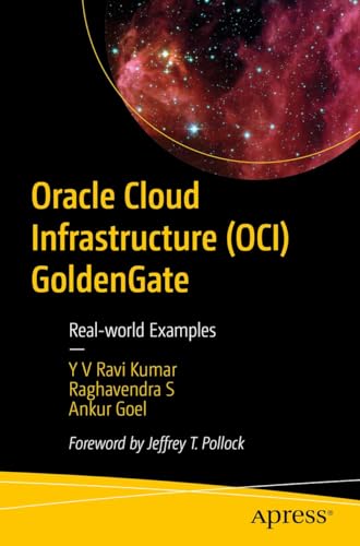 Oracle Cloud Infrastructure (OCI) GoldenGate: Real-world Examples (English Edition)