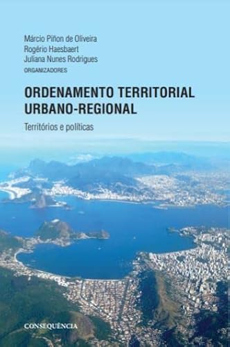 Ordenamento Territorial Urbano-Regional. Territórios e Políticas