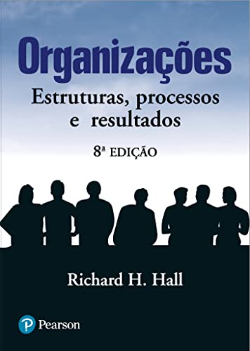 Organizações: Estruturas, Processos e Resultados